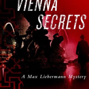 ISBN Vienna Secrets, Mystère et suspense, Anglais, Livre broché, 400 pages A Max Liebermann Mystery ISBN Vienna Secrets, Mystère et suspense, Anglais, Livre broché, 400 pages A Max Liebermann Mystery