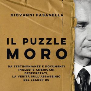 Il puzzle MoroEbook Da testimonianze e documenti inglesi e americani desecretati, la verità sull’assassinio del leader Dc Il puzzle MoroEbook Da testimonianze e documenti inglesi e americani desecretati, la verità sull’assassinio del leader Dc