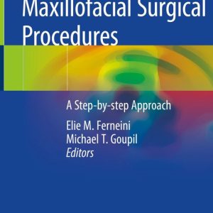 Office Based Maxillofacial Surgical Procedures A Step-by-step Approach