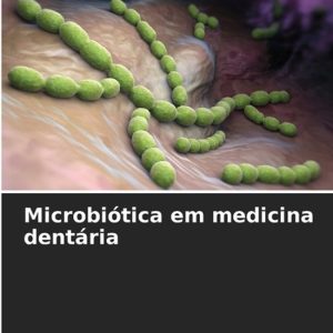 Microbiótica em medicina dentária Microbiótica em medicina dentária