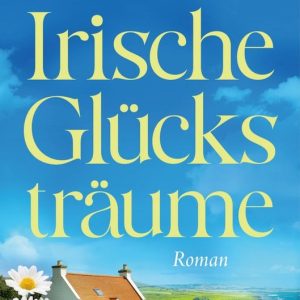 Irische GlücksträumeEbook Roman: Ein tragisches Schicksal und ein Neuanfang auf der grünen Insel Irische GlücksträumeEbook Roman: Ein tragisches Schicksal und ein Neuanfang auf der grünen Insel