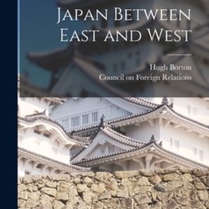 Japan Between East and West Japan Between East and West