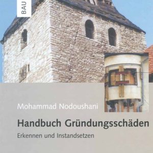 Handbuch Gründungsschäden Erkennen und Instandsetzen Handbuch Gründungsschäden Erkennen und Instandsetzen
