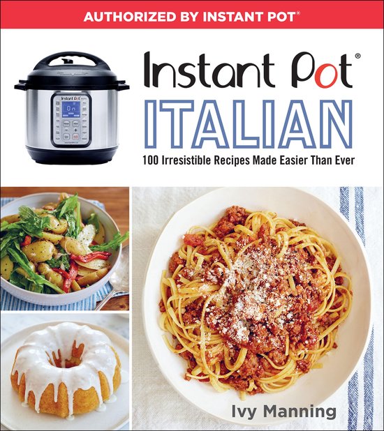 Instant Pot ItalianEbook 100 Irresistible Recipes Made Easier Than Ever