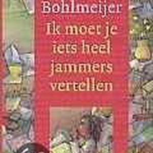 Ik Moet Je Iets Heel Jammers Vertellen Ik Moet Je Iets Heel Jammers Vertellen
