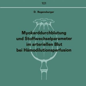 Myokarddurchblutung und Stoffwechselparameter im arteriellen Blut bei Hämodilutionsperfusion Myokarddurchblutung und Stoffwechselparameter im arteriellen Blut bei Hämodilutionsperfusion