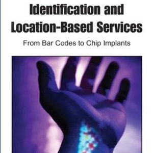 Innovative Automatic Identification and Location-Based Services Des codes-barres aux implants à puce Innovative Automatic Identification and Location-Based Services Des codes-barres aux implants à puce