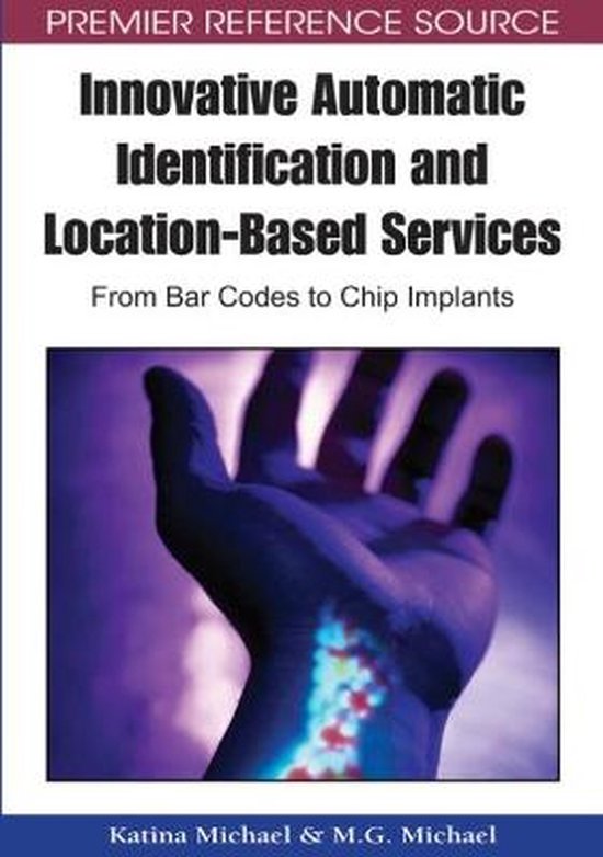 Innovative Automatic Identification and Location-Based Services Des codes-barres aux implants à puce
