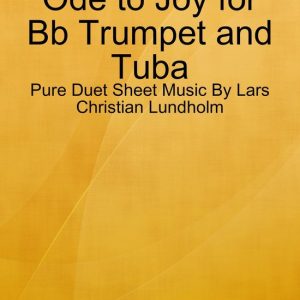 Ode to Joy for Bb Trumpet and Tuba – Pure Duet Sheet Music By Lars Christian LundholmEbook Ode to Joy for Bb Trumpet and Tuba – Pure Duet Sheet Music By Lars Christian LundholmEbook