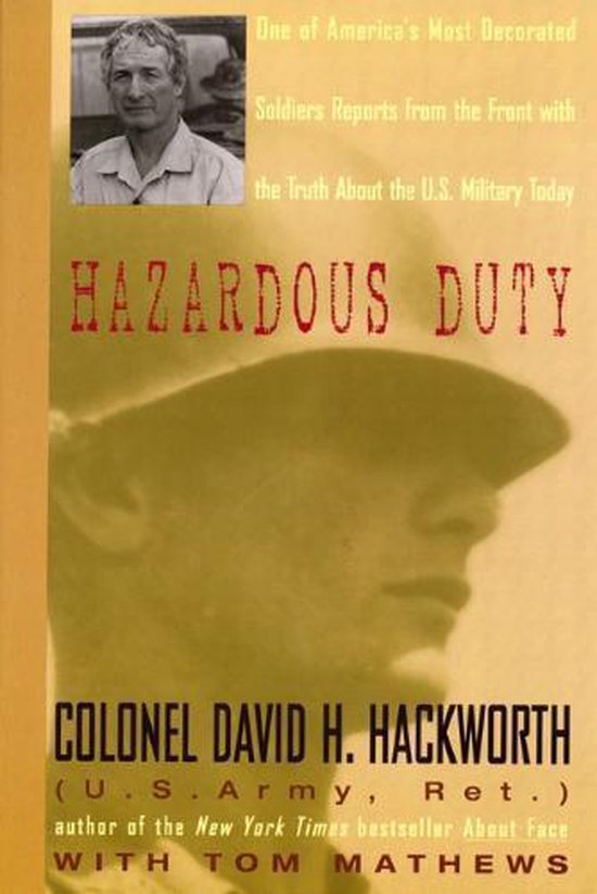 ISBN Hazardous Duty, Livre de poche, 368 pages One of America's Most Decorated Soldiers Reports from the Front With the Truth About the U.S. Military Today