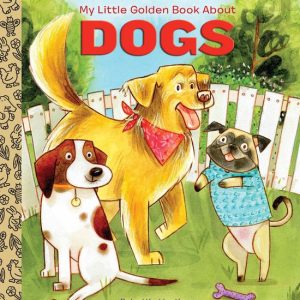 ISBN My Little Golden Book About Dogs, Anglais, Couverture rigide, 24 pages ISBN My Little Golden Book About Dogs, Anglais, Couverture rigide, 24 pages