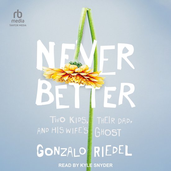 Never BetterLivre audio Deux Kids, leur père et le fantôme de sa femme