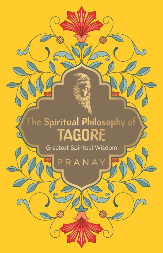 Greatest Spiritual Wisdom - The Spiritual Philosophy of TagoreEbook Greatest Spiritual Wisdom