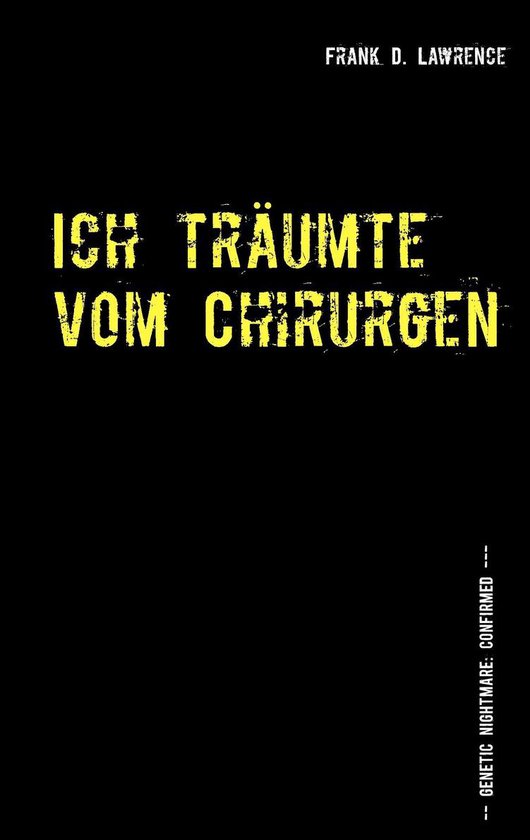 Ich träumte vom ChirurgenEbook Eine Biopunk Noir Novelle