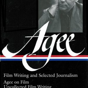 ISBN James Agee: Film Writing and Selected Journalism (LOA #160), classiques, Anglais, Couverture rigide, 748 pages Film Writing and Selected Journalism ISBN James Agee: Film Writing and Selected Journalism (LOA #160), classiques, Anglais, Couverture rigide, 748 pages Film Writing and Selected Journalism