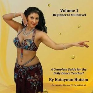 Oriental Dance Curriculum Volume 1 Beginner to Multilevel, A Complete Guide for the Belly Dance Teacher Oriental Dance Curriculum Volume 1 Beginner to Multilevel, A Complete Guide for the Belly Dance Teacher