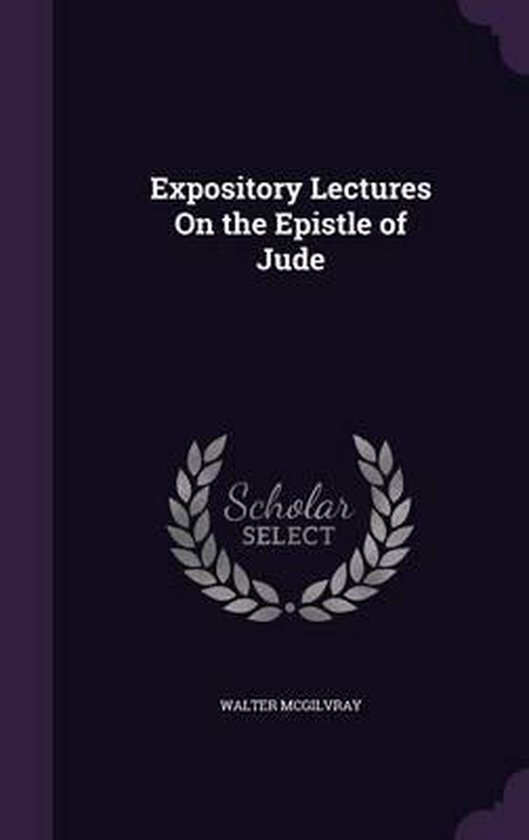 Expository Lectures on the Epistle of Jude