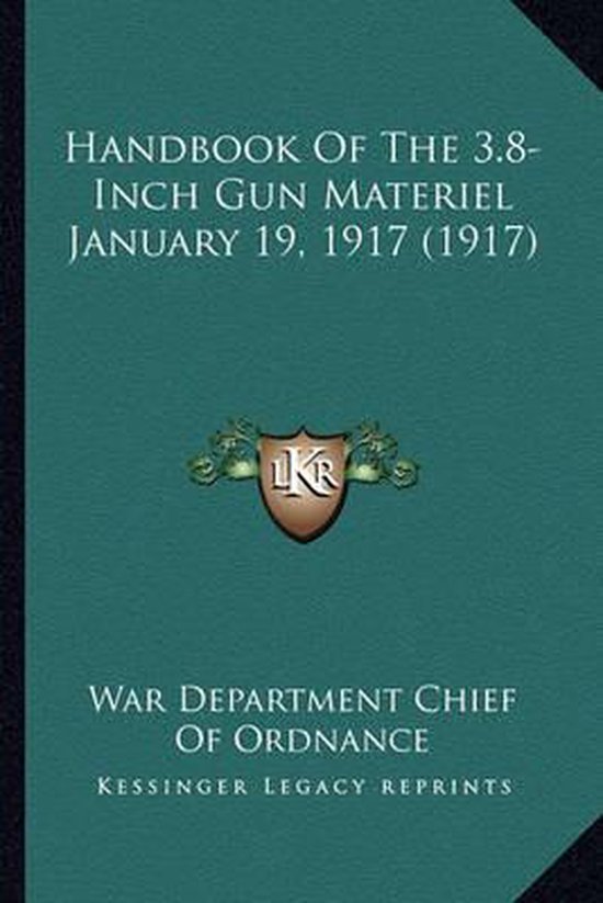 Handbook of the 3.8-Inch Gun Materiel January 19, 1917 (1917)