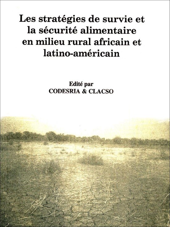 Les stratégies de survie et la sécurité alimentaire en milieu rural africain et latino-américainEbook