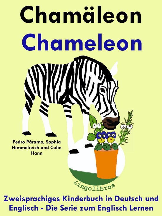 Mit Spaß Englisch lernen 5 - Zweisprachiges Kinderbuch in Deutsch und Englisch: Chamäleon - Chameleon - Die Serie zum Englisch LernenEbook Mit Spaß Englisch lernen, #5