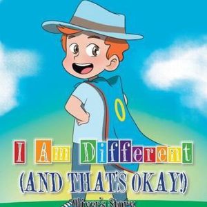 I Am Different (and That’s Okay!) L’ Story d’Oliver I Am Different (and That’s Okay!) L’ Story d’Oliver