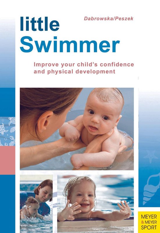 Little SwimmerEbook Améliorez la confiance et le développement physique de votre enfant