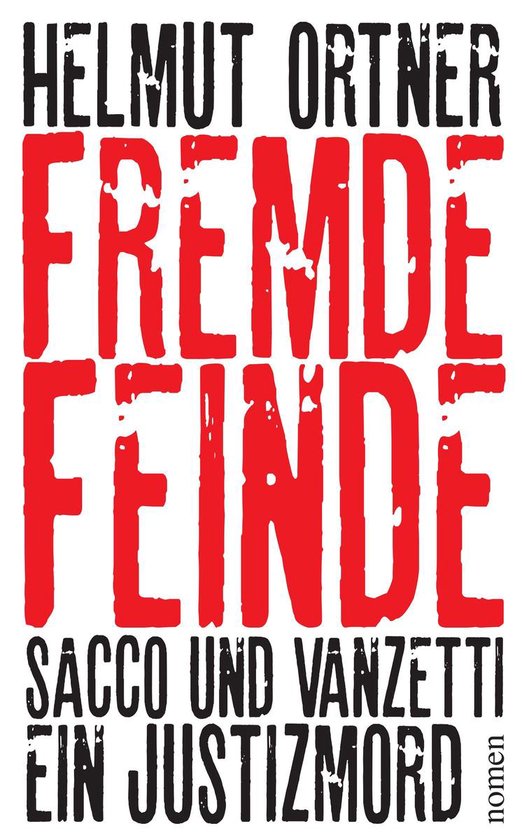 Fremde FeindeEbook Sacco und Vanzetti - Ein Justizmord