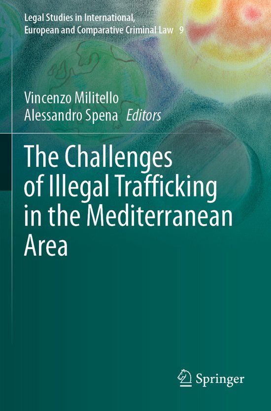 Legal Studies in International, European and Comparative Criminal Law9-The Challenges of Illegal Trafficking in the Mediterranean Area