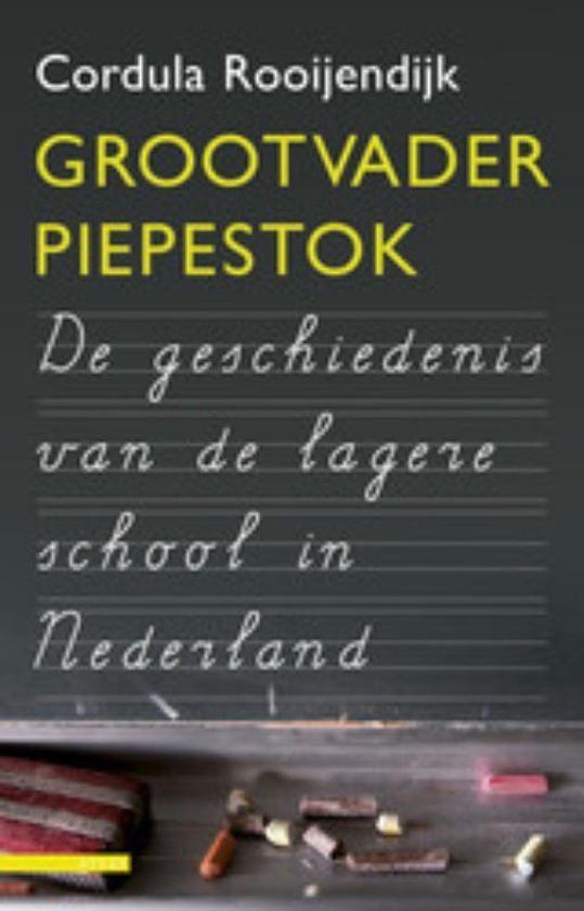 Grootvader Piepestok een geschiedenis van Nederlandse schoolmeesters