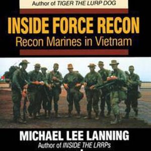 Inside Force Recon Recon Marines in Vietnam Inside Force Recon Recon Marines in Vietnam