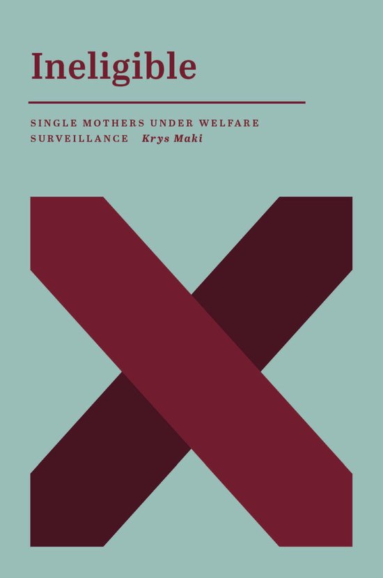 IneligibleEbook Single Mothers Under Welfare Surveillance