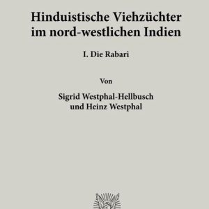 Hinduistische Viehzuchter Im Nord-Westlichen Indien I. Die Rabari Hinduistische Viehzuchter Im Nord-Westlichen Indien I. Die Rabari