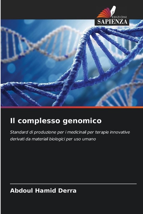 Il complesso genomico Standard di produzione per i medicinali per terapie innovative derivati da materiali biologici per uso umano