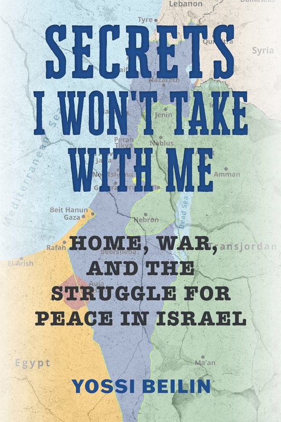 Jews and Judaism: History and Culture- Secrets I Won't Take with Me Home, War, and the Struggle for Peace in Israel