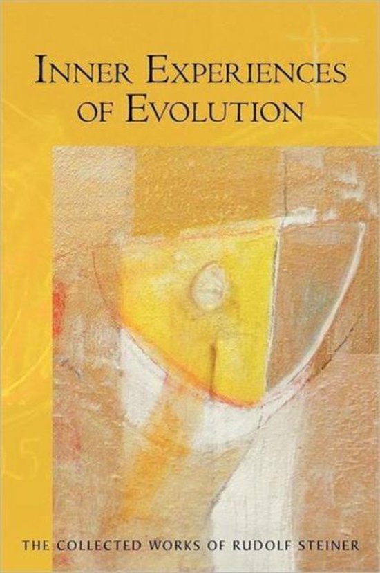 Inner Experiences of Evolution Five Lectures Held in Berlin, October 31, 1911-December 5, 1911