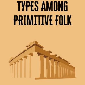 Intermediate Types among Primitive FolkEbook
