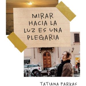 Mirar hacia la luz es una plegariaEbook Mirar hacia la luz es una plegariaEbook