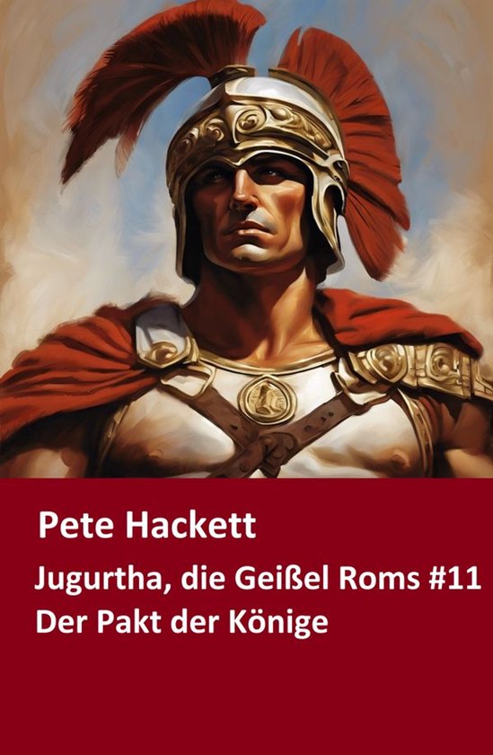 Jugurtha, die Geißel Roms #11Ebook Der Pakt der Könige