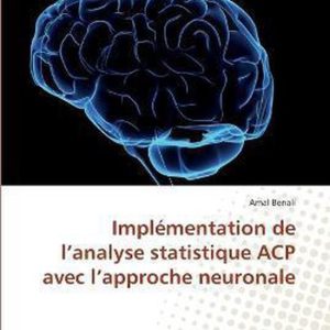Implémentation de l’analyse statistique ACP avec l’approche neuronale Implémentation de l’analyse statistique ACP avec l’approche neuronale