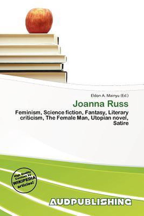 Joanna Russ Feminism, Science fiction, Fantasy, Literary criticism, The Female Man, Utopian novel, Satire
