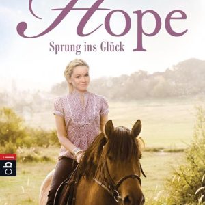 Hope – Die Serie 1 – Hope – Sprung ins GlückEbook Hope – Die Serie 1 – Hope – Sprung ins GlückEbook