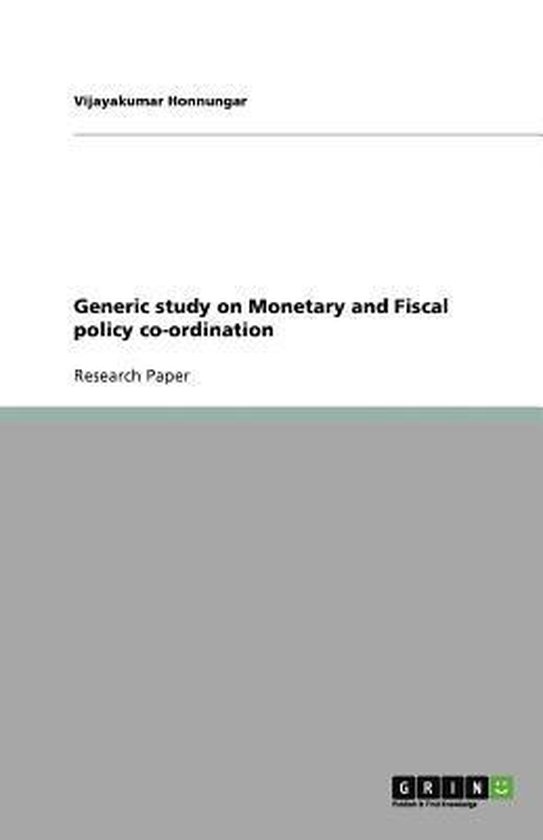Generic study on Monetary and Fiscal policy co-ordination