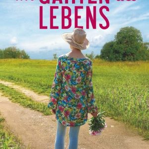 Im Garten des Lebens Im Garten des Lebens