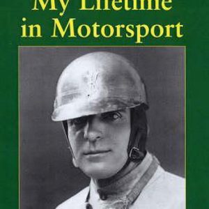 My Life in Motorsport His Final Autobiography My Life in Motorsport His Final Autobiography