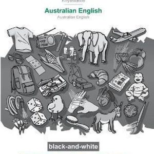 Ikinyarwanda – Australian English, inkoranyamagambo mu mashusho, BW BABADADA Kinyarwanda – Australian English, visual dictionary Ikinyarwanda – Australian English, inkoranyamagambo mu mashusho, BW BABADADA Kinyarwanda – Australian English, visual dictionary