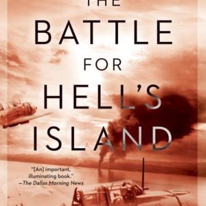 ISBN The Battle for Hell’s Island, Livre broché, 512 pages How a Small Band of Carrier Dive-Bombers Helped Save Guadalcanal ISBN The Battle for Hell’s Island, Livre broché, 512 pages How a Small Band of Carrier Dive-Bombers Helped Save Guadalcanal