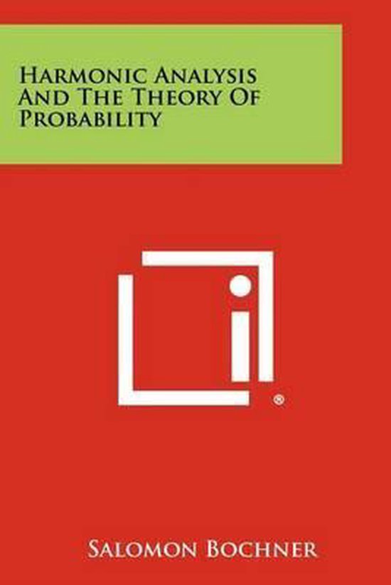 Harmonic Analysis and the Theory of Probability