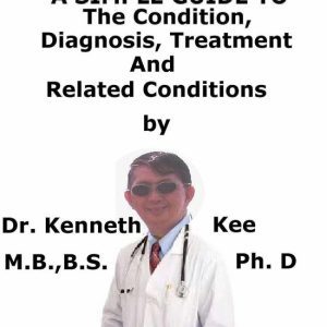 Otosclerosis, (Thickened Ear Bones) A Simple Guide To The Condition, Diagnosis, Treatment And Related ConditionsEbook