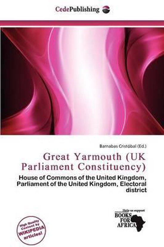 Great Yarmouth (UK Parliament Constituency) House of Commons of the United Kingdom, Parliament of the United Kingdom, Electoral district