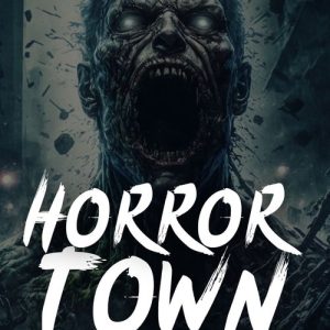 Horror TownEbook The Zombie Apocalypse is Here Horror TownEbook The Zombie Apocalypse is Here